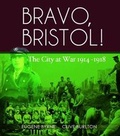 Cover: Bravo, Bristol! - Redcliffe Press Ltd