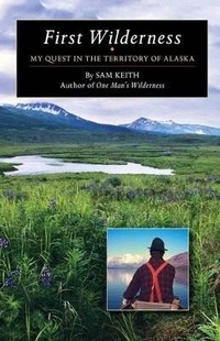 Enlarge image Cover: First Wilderness - Alaska Northwest Books