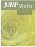 Cover: Jump Math Fractions Challenge, Level B - JUMP MATH