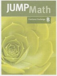 Enlarge image Cover: Jump Math Fractions Challenge, Level B - JUMP MATH