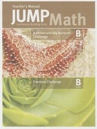 Enlarge image Cover: Jump Math Addition with Big Numbers Challenge Level B/Fractions Challenge, Level B Teacher's Manual - JUMP MATH