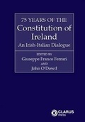 Cover: 75 Years of the Constitution of Ireland - Clarus Press Ltd