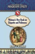 Cover: Wehman's New Book on Etiquette and Politeness - Westphalia Press