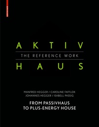 Enlarge image Cover: Aktivhaus - The Reference Work - Birkhäuser