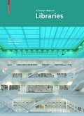 Cover: Libraries: A Design Manual - Birkh&auml;user Verlag GmbH