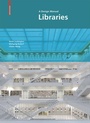 Cover: Libraries: A Design Manual - Birkhäuser