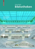 Cover: Entwurfsatlas Bibliotheken - Birkh&auml;user Verlag GmbH