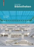 Cover: Entwurfsatlas Bibliotheken - Birkh&auml;user Verlag GmbH