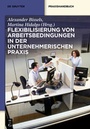 Bild: Flexibilisierung von Arbeitsbedingungen in der unternehmerischen Praxis - De Gruyter