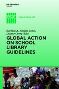 Cover: Global Action on School Library Guidelines - De Gruyter Saur