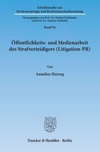 Abbildung von: Öffentlichkeits- und Medienarbeit des Strafverteidigers (Litigation-PR) - fibre