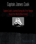 Cover: Captain Cook's Journal During His First Voyage Round the World (Illustrated) - BookRix