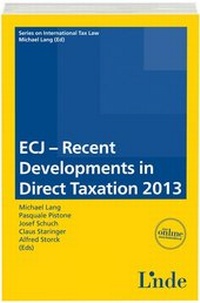 Enlarge image Cover: ECJ - Recent Developments in Direct Taxation 2013 - Linde