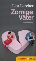 Cover: Zornige V&auml;ter - Haymon Verlag
