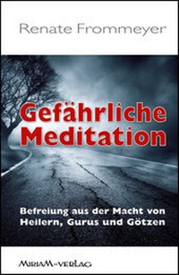 Abbildung von: Gefährliche Meditation - Miriam