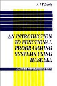 Enlarge image Cover: Introduction to Functional Programming Systems Using Haskell - Cambridge University Press
