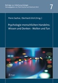 Cover: Psychologie menschlichen Handelns: Wissen & Denken - Wollen & Tun - Pabst Science Publishers
