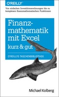 Bild: Finanzmathematik mit Excel: Von einfachen Investitionsrechnungen bis zu komplexen finanzmathematischen Funktionen - kurz & gut - O'Reilly