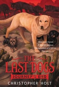 Cover: The Last Dogs: Journey's End - Little, Brown & Company