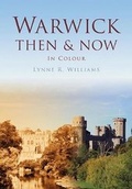 Cover: Warwick Then & Now - Pitkin Publishing