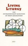 Cover: Living Liturgy (TM) for Extraordinary Ministers of Holy Communion - Liturgical Press
