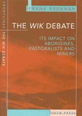 Cover: The Wik Debate - UNSW Press