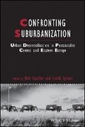 Cover: Confronting Suburbanization - Urban Decentralization in Postsocialist Central and Eastern Europe - Wiley