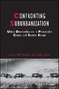 Enlarge image Cover: Confronting Suburbanization - Urban Decentralization in Postsocialist Central and Eastern Europe - Wiley