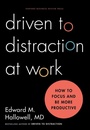 Cover: Driven to Distraction at Work - Harvard Business School Press