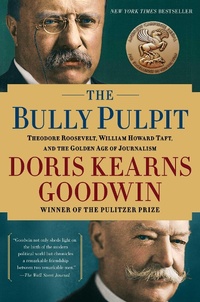 Enlarge image Cover: The Bully Pulpit - Simon & Schuster