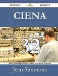 Cover: Ciena 32 Success Secrets - 32 Most Asked Questions on Ciena - What You Need to Know - Emereo Publishing