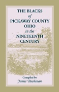 Cover: The Blacks of Pickaway County, Ohio in the Nineteenth Century - Heritage Books