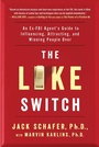 Cover: The Like Switch: Volume 1 - Atria Books