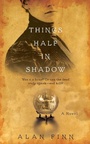 Cover: Things Half in Shadow - Gallery Books