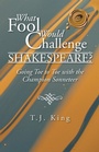 Cover: What Fool Would Challenge Shakespeare? - Trafford Publishing
