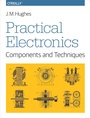 Cover: Practical Electronics: Components and Techniques - O'Reilly