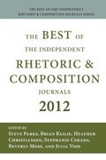 Cover: Best of the Independent Journals in Rhetoric and Composition 2012 - Parlor Press