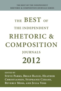 Enlarge image Cover: Best of the Independent Journals in Rhetoric and Composition 2012 - Parlor Press