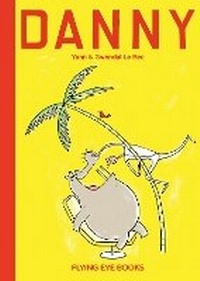 Enlarge image Cover: Danny - Flying Eye Books