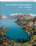 Cover: 100 Jahre Strandweg Spiez-Faulensee - Weber Verlag AG
