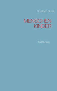 Enlarge image Cover: Menschenkinder - BoD - Books on Demand
