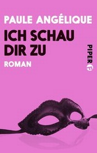 Abbildung von: Ich schau dir zu - Piper