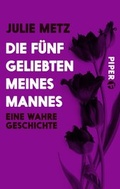 Cover: Die f&uuml;nf Geliebten meines Mannes - Piper