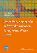 Cover: Asset Management f&uuml;r Infrastrukturanlagen - Energie und Wasser - Springer Vieweg