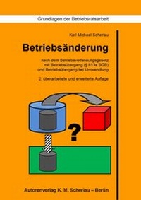 Abbildung von: Betriebsänderung nach dem Betriebsverfassungsgesetz - Autorenverlag K.M.Scheriau