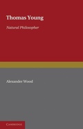 Cover: Thomas Young: Natural Philosopher 1773-1829 - Cambridge University Press