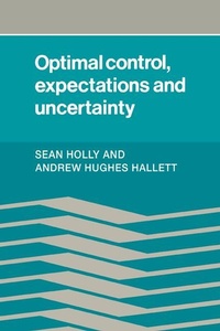 Enlarge image Cover: Optimal Control, Expectations and Uncertainty - Cambridge University Press
