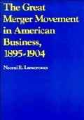 Cover: The Great Merger Movement in American Business, 1895-1904 - Cambridge University Press