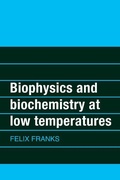 Cover: Biophysics and Biochemistry at Low Temperatures - Cambridge University Press