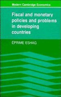 Enlarge image Cover: Fiscal and Monetary Policies and Problems in Developing Countries - Cambridge University Press